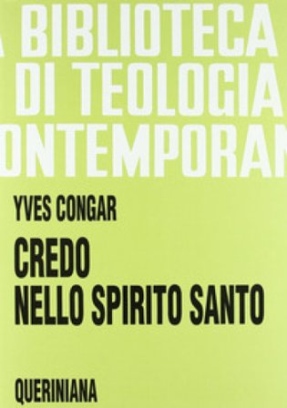 Credo nello Spirito Santo Yves Marie-Joseph Congar