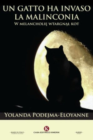 Un gatto ha invaso la malinconia-W melancholi¿ wtargn¿¿ kot Yolanda Podejma-Eloyanne