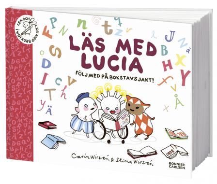Läs med Lucia : följ med på bokstavsjakt - Bok av Carin Wirsén & Stina Wirsén - Inbunden
