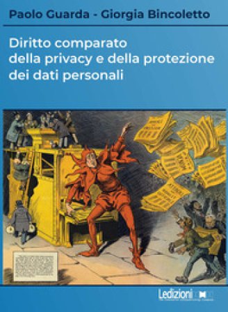 Diritto comparato della privacy e della protezione dei dati personali Paolo Guarda