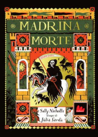 Madrina morte. Ediz. a colori Sally Nicholls