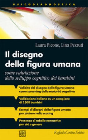 Il disegno della figura umana. Come valutazione dello sviluppo cognitivo dei bambini Laura Picone