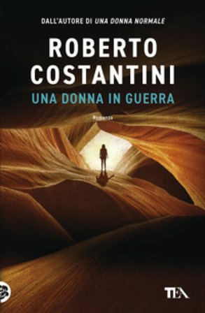 Una donna in guerra Roberto Costantini