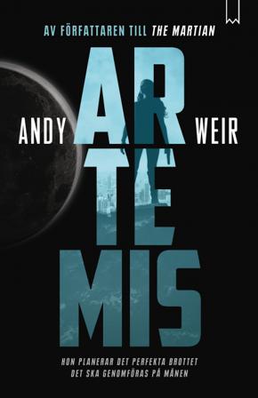 Artemis - Bok av Andy Weir - Inbunden