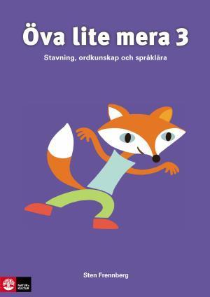 Öva lite mera 3, tredje upplagan - Bok av Sten Frennberg - Häfte