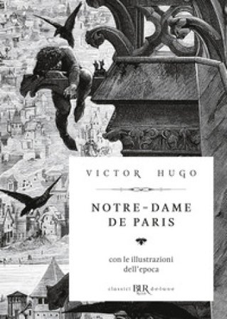 Notre-Dame de Paris. Ediz. deluxe Victor Hugo