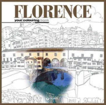 Florence. Your colouring book. Ediz. italiana e inglese