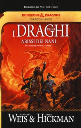 I draghi degli abissi dei nani. Le cronache perdute. DragonLance. Vol. 1 Margaret Weis