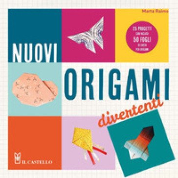 Nuovi origami divertenti. 25 progetti con inclusi 50 fogli di carta per origami. Ediz. a colori. Con Materiale a stampa miscellaneo Marta Raimo
