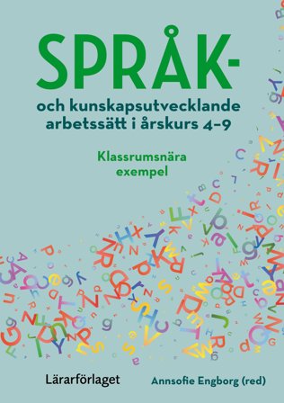 Språk- och kunskapsutvecklande arbetssätt i årskurs 4-9
