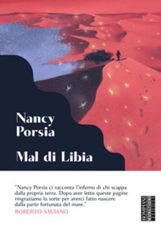Mal di Libia. I miei giorni sul fronte del Mediterraneo Nancy Porsia