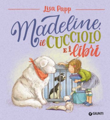 Madeline, il cucciolo e i libri. Ediz. a colori Lisa Papp