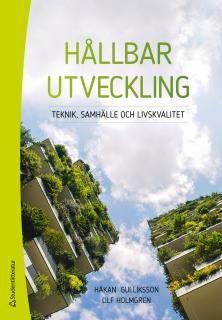 Hållbar utveckling - teknik, samhälle och livskvalitet