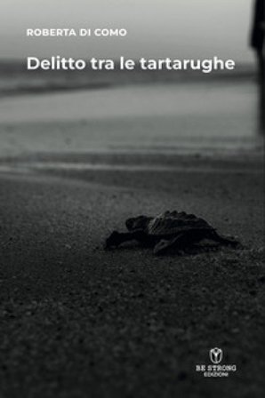 Delitto tra le tartarughe Roberta Di Como