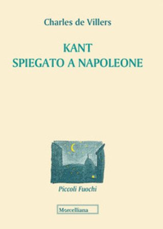 Kant spiegato a Napoleone Charles de Villers