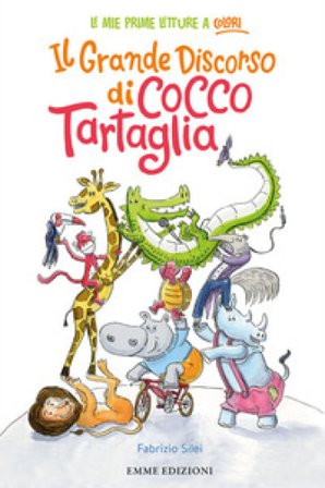 Il grande discorso di Cocco Tartaglia. Ediz. a colori Fabrizio Silei