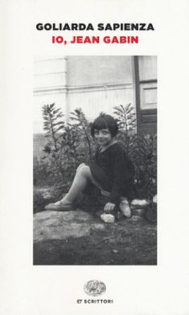 Io, Jean Gabin Goliarda Sapienza