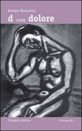 D come dolore Barbara Montanini