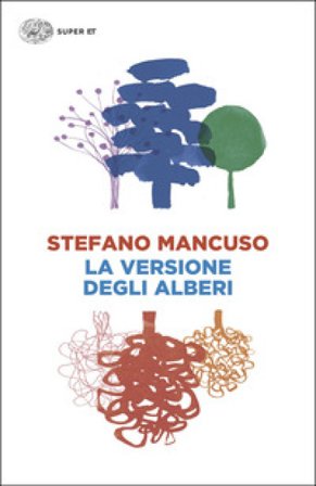 La versione degli alberi Stefano Mancuso