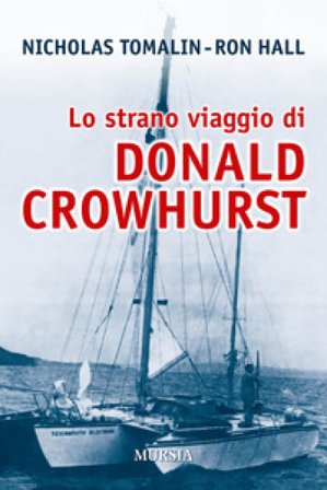 Lo strano viaggio di Donald Crowhurst Nicholas Tomalin