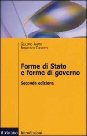 Forme di Stato e forme di governo Giuliano Amato