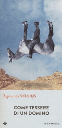 Come tessere di un domino Zigmunds Skujins