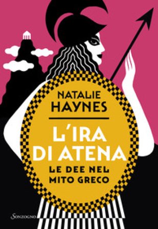 L'ira di Atena. Le dee nel mito greco Natalie Haynes