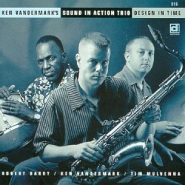 Design in time KEN VANDERMARK S SOU