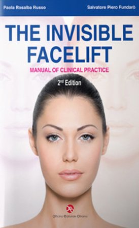 The invisible facelift. Manual of clinical practice. Con QR Code Rosalba Russo