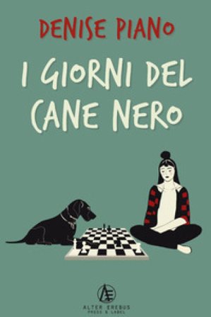 I giorni del cane nero Denise Piano