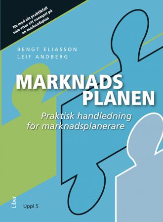 Marknadsplanen : praktisk handledning för marknadsplanerare - Bok av Bengt Eliasson & Leif Andberg - Häfte