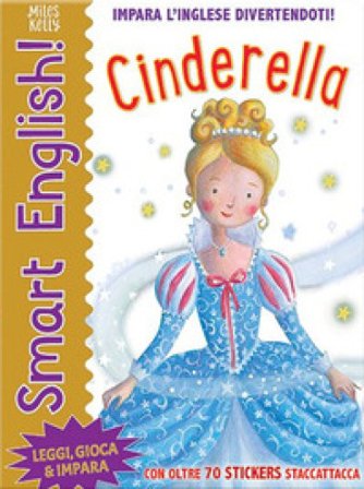 Cinderella. Smart English. Con adesivi. Ediz. a colori Kelly Miles
