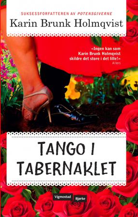 Tango i tabernaklet - Bok av Karin Brunk Holmqvist - Hardback