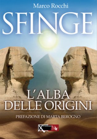 Sfinge, l'alba delle origini Marco Rocchi