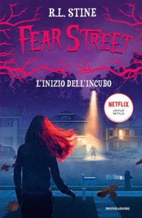 L'inizio dell'incubo. Fear Street Robert Lawrence Stine