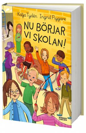 Nu börjar vi skolan! - Bok av Katja Tydén - Inbunden