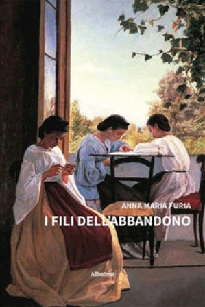 I fili dell'abbandono Anna Maria Furia