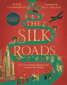 The Silk Roads: A New History of the World - Illustrated Edition - Bok av Peter Frankopan - Häfte