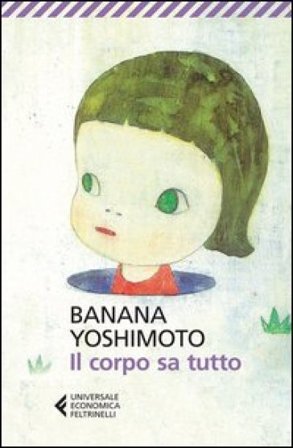 Il corpo sa tutto Banana Yoshimoto