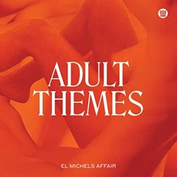 Adult themes El Michels Affair