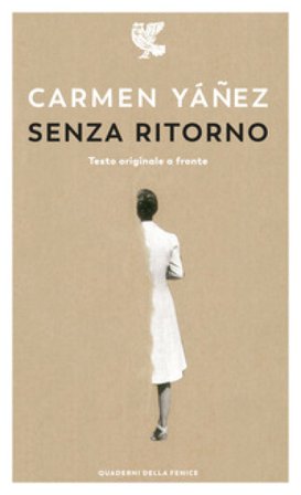 Senza ritorno. Testo spagnolo a fronte Carmen Yáñez