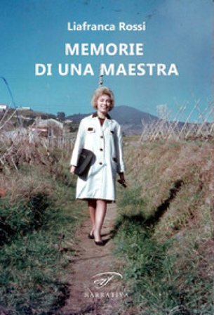 Memorie di una maestra Liafranca Rossi