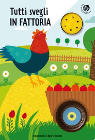 Tutti svegli in fattoria. Libro sonoro. Ediz. illustrata Agnese Baruzzi
