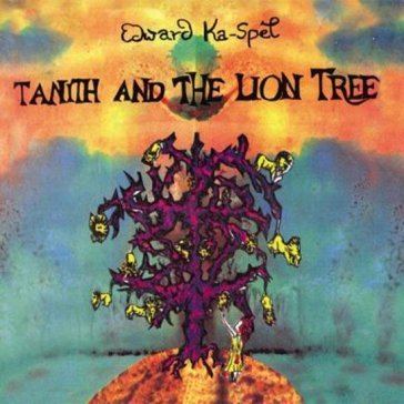 Tanith and the lion tree Edward Ka-Spel