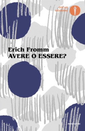 Avere o essere? Erich Fromm