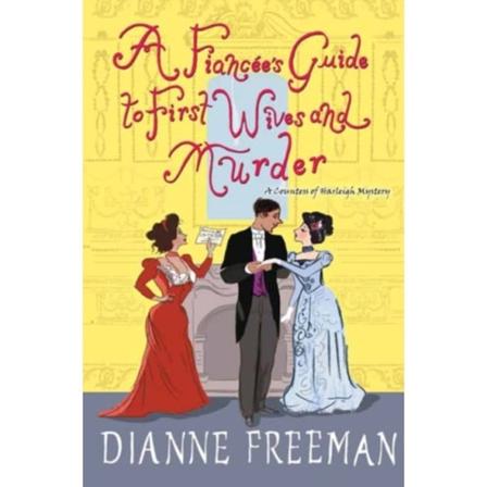 A Fiancee's Guide to First Wives and Murder (inbunden, eng)