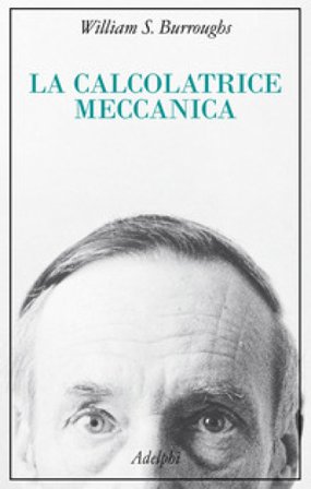 La calcolatrice meccanica William Burroughs