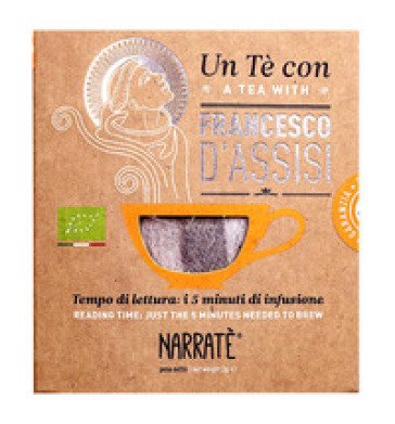 Un tè con Francesco d'Assisi. A tea with Francesco d'Assisi. Con Filtro di tè con blend ispirato al Cantico delle Creature Massimiliano Felli
