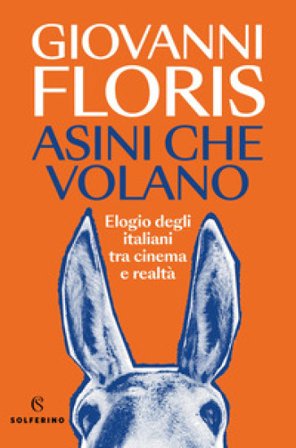 Asini che volano. Elogio degli italiani tra cinema e realtà Giovanni Floris