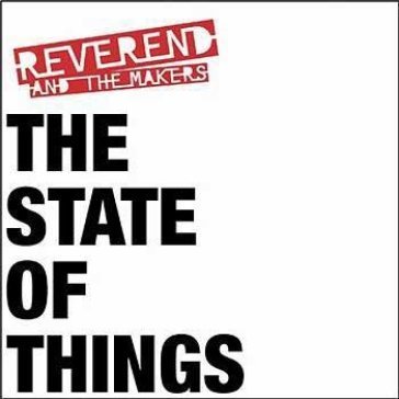 The State of Things Reverend and the Makers